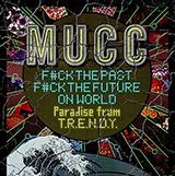 MUCCヨーロッパライヴ&ドキュメンタリーDVDの爆音上映会開催が決定！