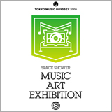 「SPACE SHOWER MUSIC ART EXHIBITION」が本日より渋谷にて開催