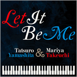 山下達郎＆竹内まりや「Let It Be Me」の配信がスタート