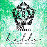 Boys Republic、初の日本語曲「Hello（Japanese Version）」の先行配信がスタート