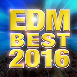 ヒット曲を集めたアルバム『EDM BEST 2016』、iTunes Store / Apple Music独占先行配信！
