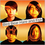 元Galileo Galileiメンバーによる新バンド「Bird Bear Hare and Fish」、1stシングルリリースを発表