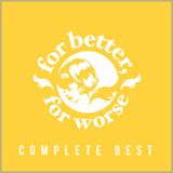 for better, for worse、ベスト盤『COMPLETE BEST』の収録曲を解禁
