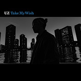 UZ (SPYAIR)、初のソロ作「Take My Wish」本日デジタルリリース！