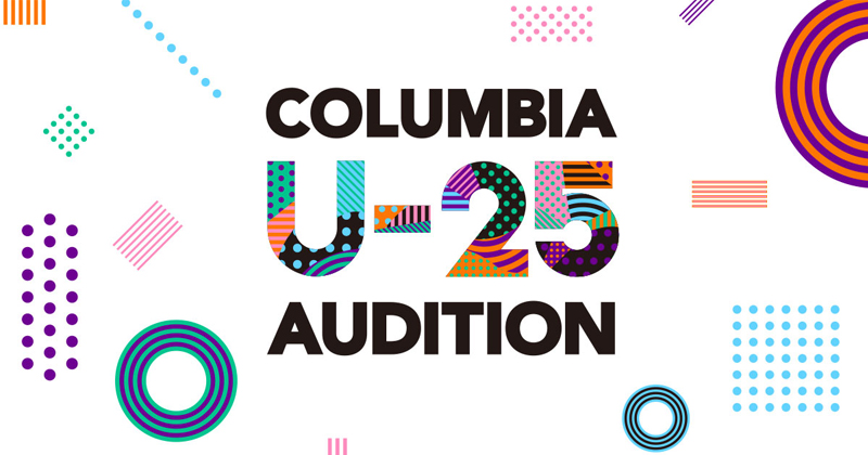 「COLUMBIA U-25 AUDITION」