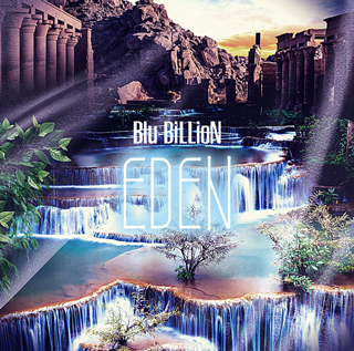 Blu-BiLLioN、ニューアルバム『EDEN』のジャケ写&収録内容を解禁