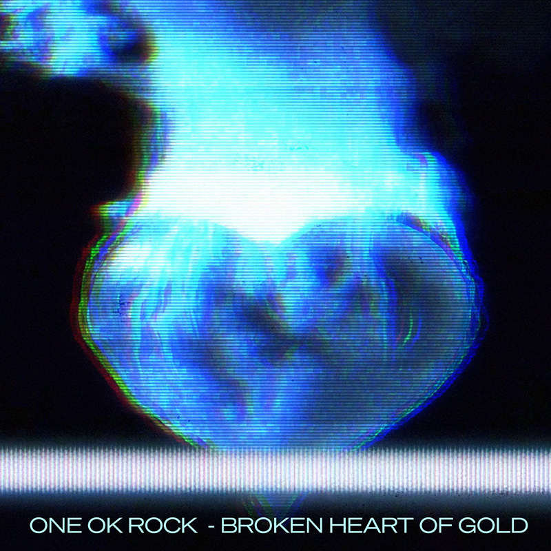 ONE OK ROCK、本日新曲「Broken Heart of Gold」をサプライズリリース！（ミュージック・ビデオは一般から募集。さらに、１年半ぶりの有観客ライブ実施決定）