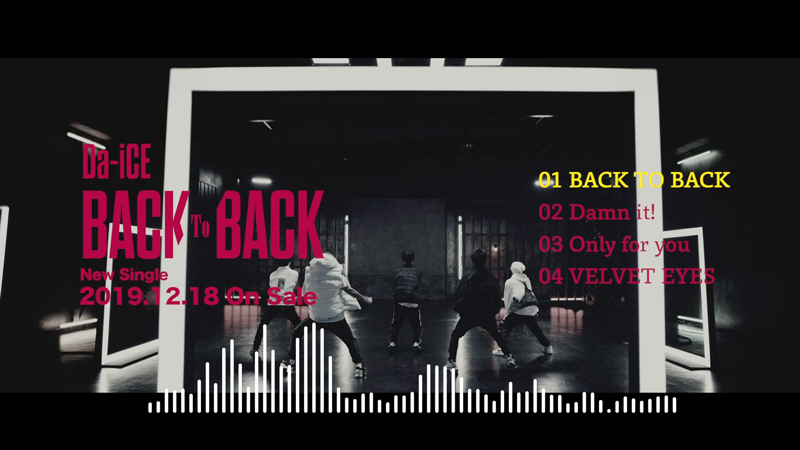 Da-iCE「Back TO BACK」全曲ダイジェスト
