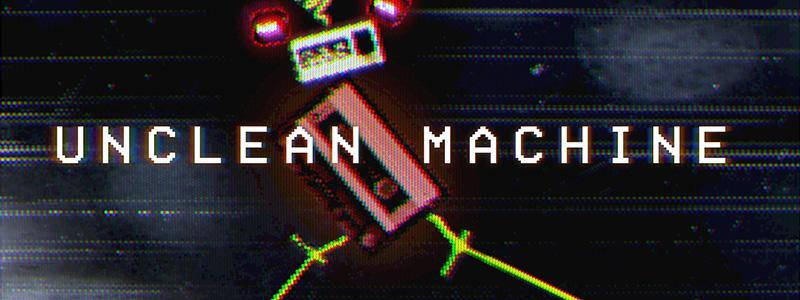 Unclean Machine